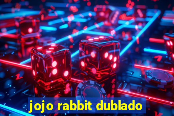 jojo rabbit dublado